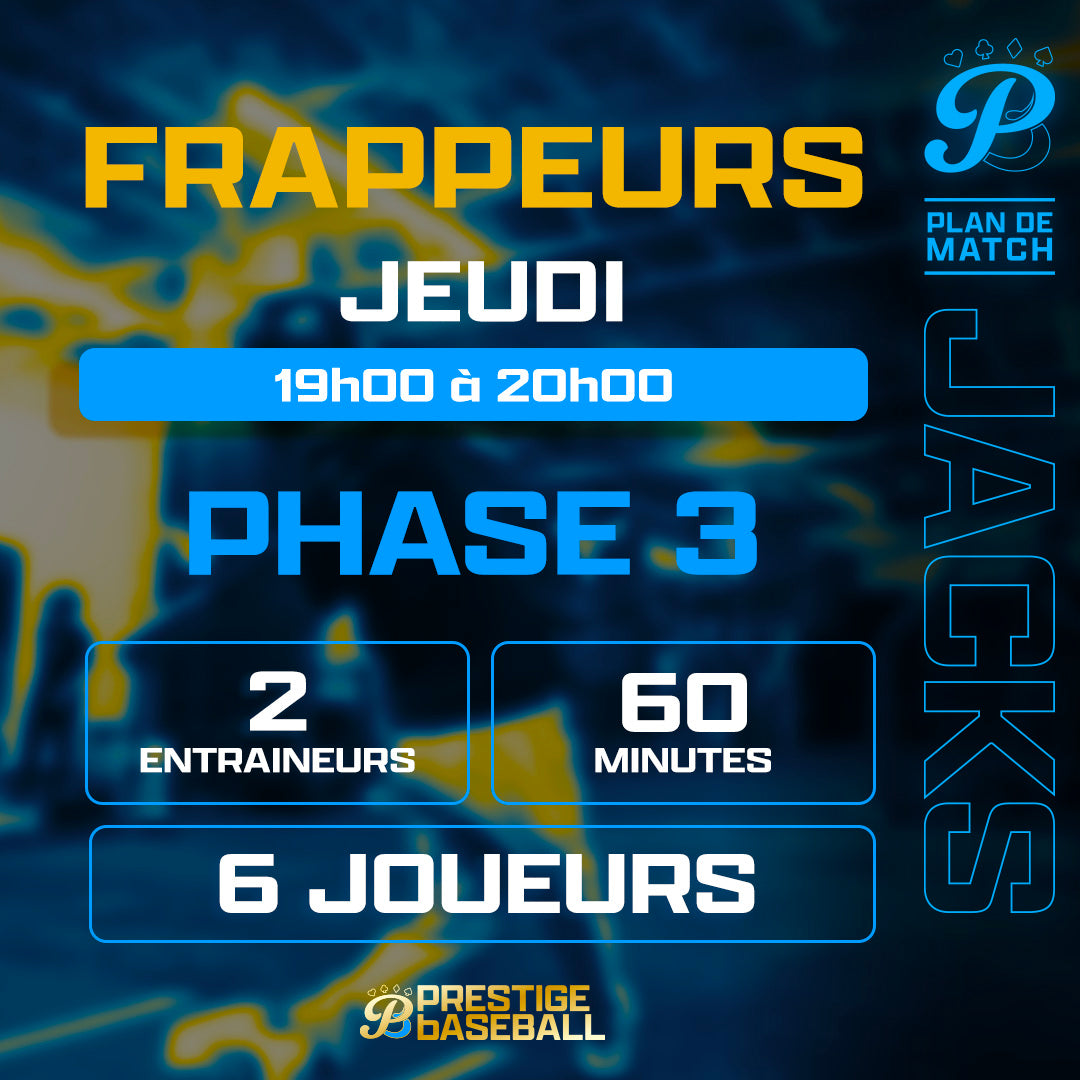 PHASE 3 : CLINIQUE JACKS (FRAPPEURS) - JEUDI 19H À 20H (60MIN)