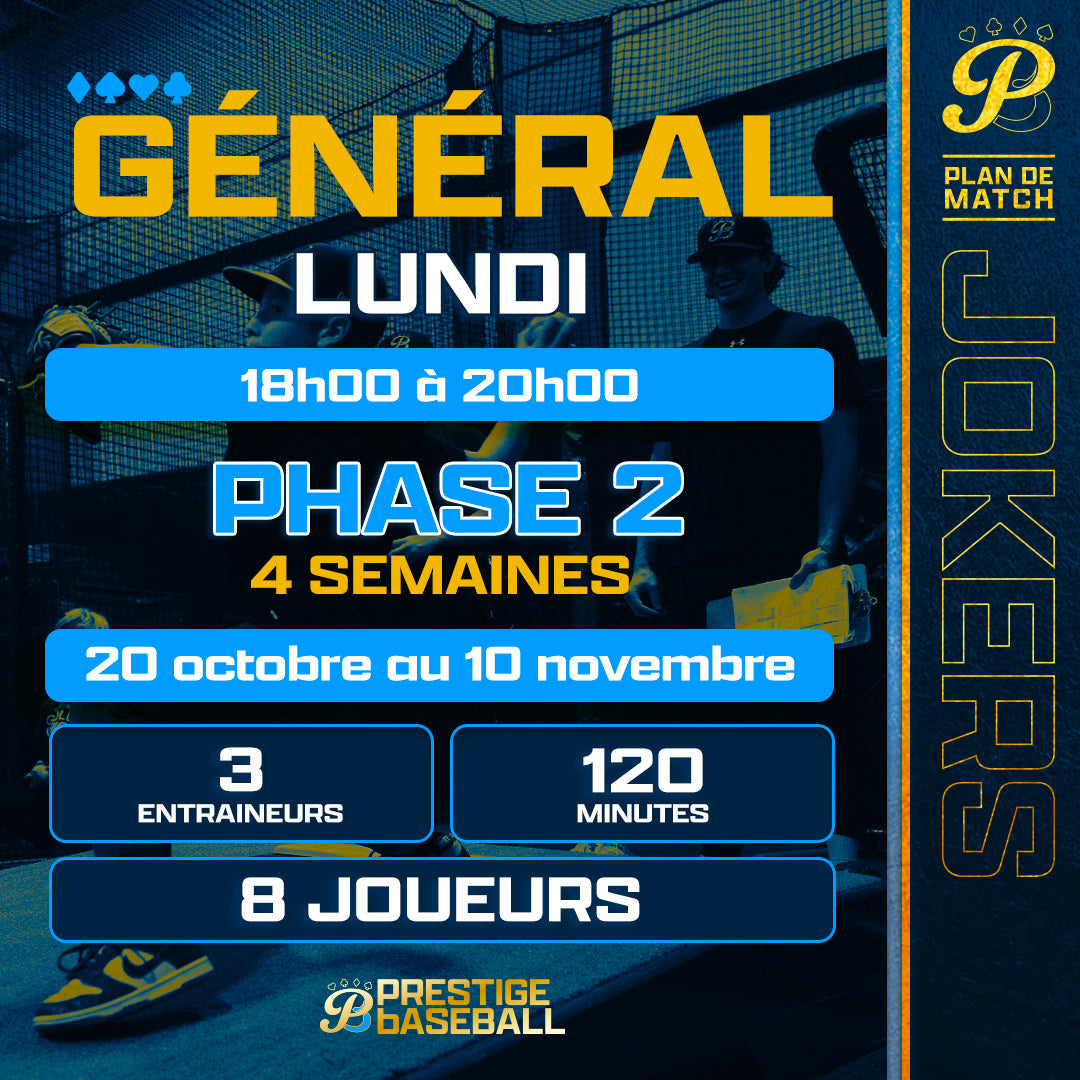 PHASE 2 : CLINIQUE JOKERS (GÉNÉRAL) - LUNDI - 120MIN
