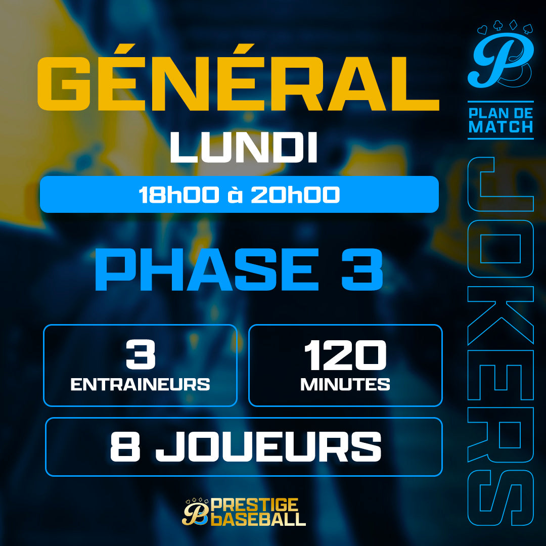 PHASE 3 : CLINIQUE JOKERS (GÉNÉRAL) - LUNDI 18H À 20H (120MIN)