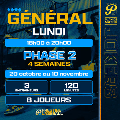 PHASE 2 : CLINIQUE JOKERS (GÉNÉRAL) - LUNDI - 120MIN