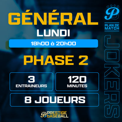 PHASE 2 : CLINIQUE JOKERS (GÉNÉRAL) - LUNDI 18H À 20H (120MIN)