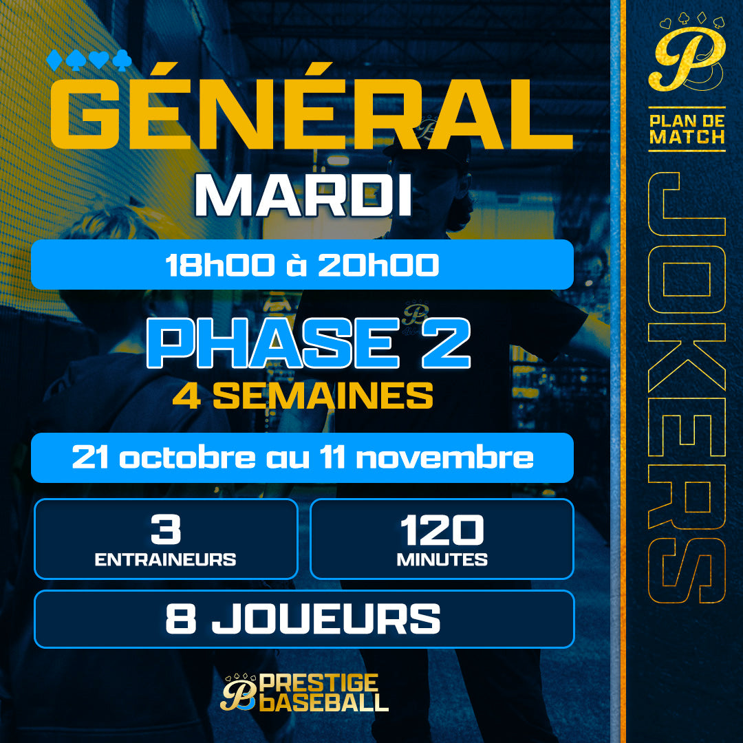 PHASE 2 : CLINIQUE JOKERS (GÉNÉRAL) - MARDI - 120MIN