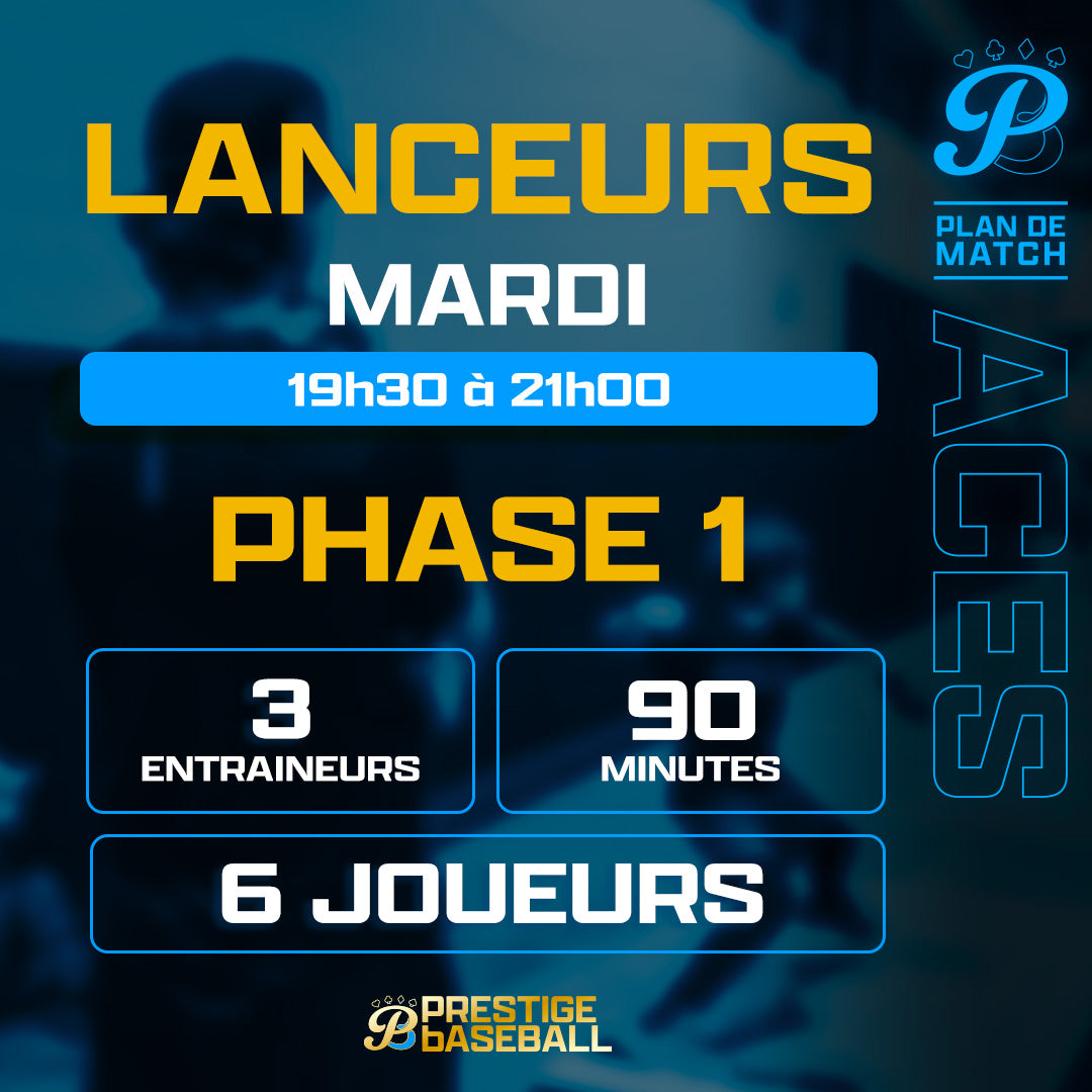 PHASE 1 : CLINIQUE ACES (LANCEURS) - MARDI 19H30 À 21H00 (90MIN)